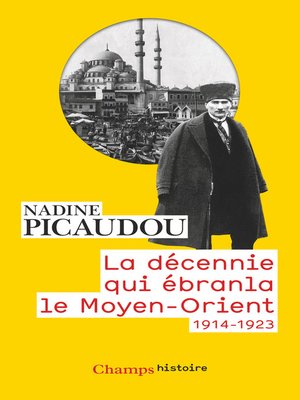 cover image of La décennie qui ébranla le Moyen-Orient (1914-1923)
